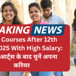 Best Courses After 12th Arts 2025 With High Salary: 12वीं आर्ट्स के बाद चुनें अपना करियर